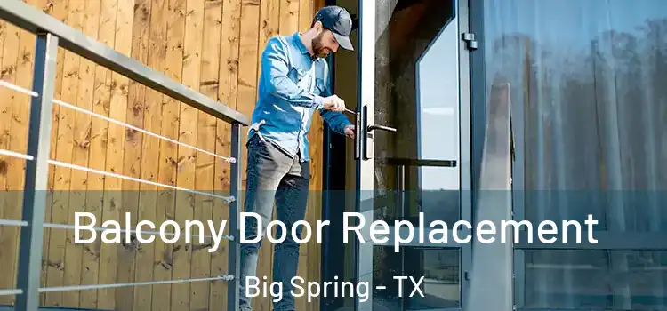  Balcony Door Replacement Big Spring - TX