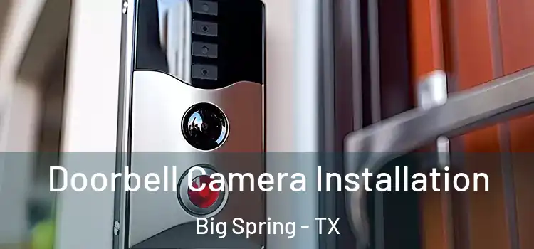 Doorbell Camera Installation Big Spring - TX