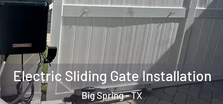 Electric Sliding Gate Installation Big Spring - TX