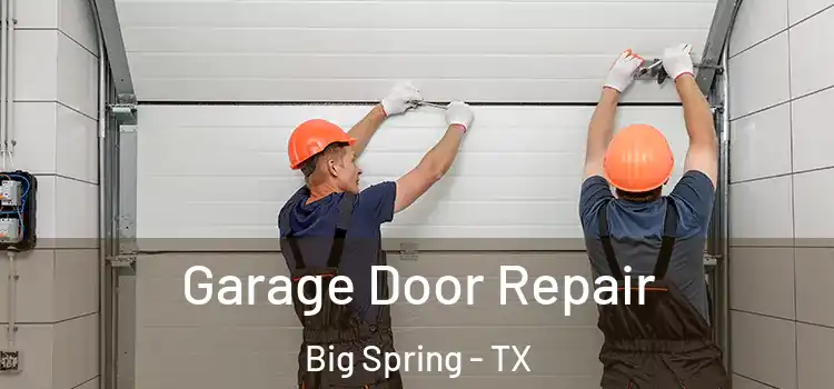  Garage Door Repair Big Spring - TX