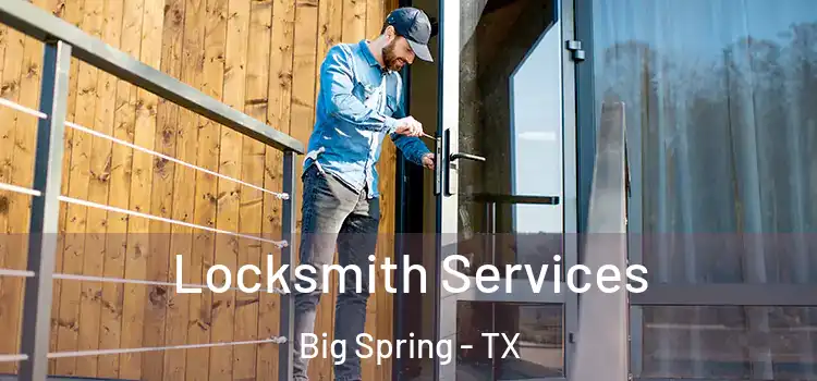  Locksmith Services Big Spring - TX