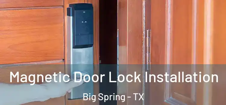  Magnetic Door Lock Installation Big Spring - TX