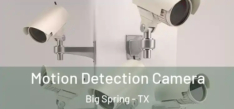  Motion Detection Camera Big Spring - TX