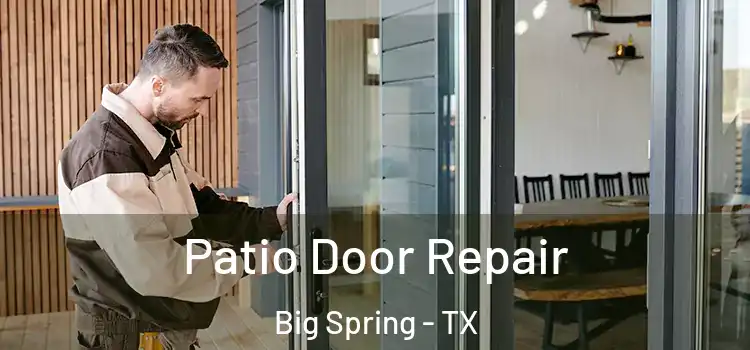 Patio Door Repair Big Spring - TX