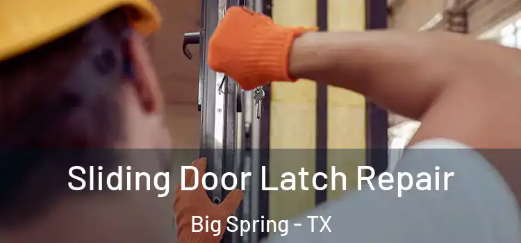 Sliding Door Latch Repair Big Spring - TX