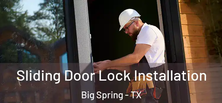 Sliding Door Lock Installation Big Spring - TX