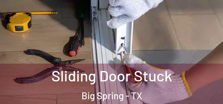 Sliding Door Stuck Big Spring - TX